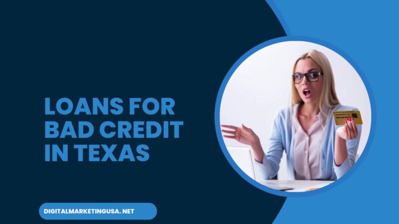 Loans for bad credit in Texas